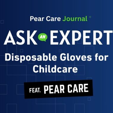 Why Quality Baby Wipes Matter in Childcare: A Deep Dive into Pear Care’s Eco-Friendly Wipes